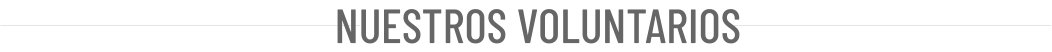 NUESTROS VOLUNTARIOS